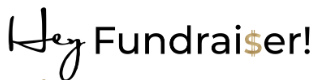 Hey Fundraiser!